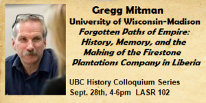 Dr. Gregg Mitman Sept. 28th UBC History Department Colloquium Series